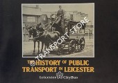 The History of Public Transport in Leicester by Leicester CityBus Ltd.